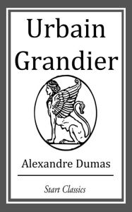 Title: Urbain Grandeur, Author: Alexandre Dumas