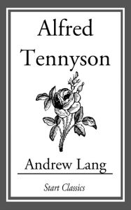 Title: Alfred Tennyson, Author: Andrew Lang