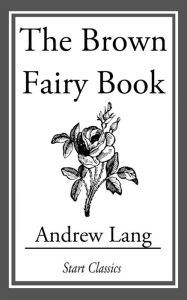 Title: The Brown Fairy Book, Author: Andrew Lang