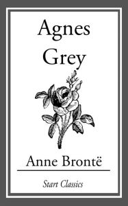 Title: Agnes Grey, Author: Anne Bronte