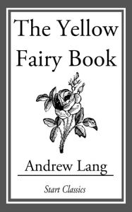 Title: The Yellow Fairy Book, Author: Andrew Lang