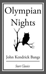 Title: Olympian Nights, Author: John Kendrick Bangs