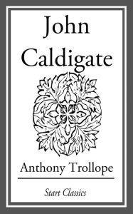 Title: John Caldigate, Author: Anthony Trollope