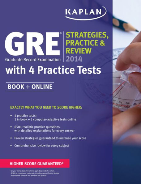 Kaplan GREï¿½ 2014 Strategies, Practice, and Review with 4 Practice Tests: Book + Online