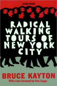 Title: Radical Walking Tours of New York City, Author: Bruce Kayton