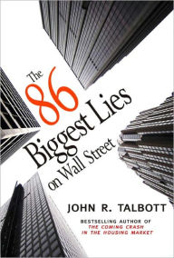 Title: The 86 Biggest Lies on Wall Street, Author: John R. Talbott