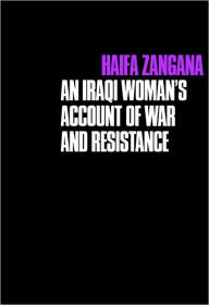 Title: City of Widows: An Iraqi Woman's Account of War and Resistance, Author: Haifa Zangana