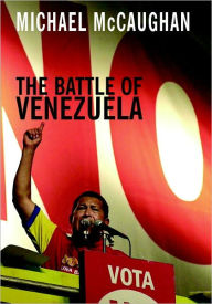 Title: The Battle of Venezuela, Author: Michael McCaughan