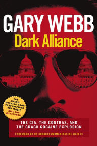 Title: Dark Alliance: The CIA, the Contras, and the Crack Cocaine Explosion, Author: Gary Webb