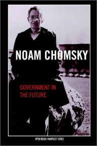 Title: Government in the Future, Author: Noam Chomsky