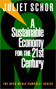 Title: A Sustainable Economy for the 21st Century, Author: Juliet Schor
