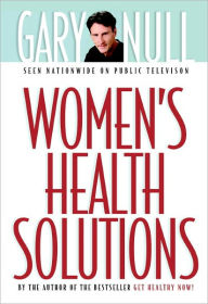 Title: Women's Health Solutions, Author: Gary Null