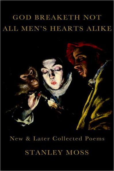 God Breaketh Not All Men's Hearts Alike: New & Later Collected Poems