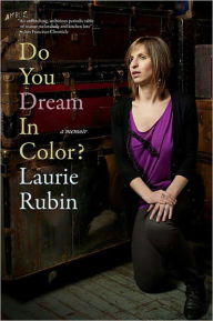 Title: Do You Dream in Color?: Insights from a Girl without Sight, Author: Laurie Rubin