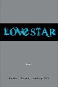 Title: LoveStar: A Novel, Author: Andri Snaer Magnason
