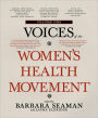 Voices of the Women's Health Movement, Volume 1