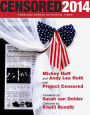 Censored 2014: Fearless Speech in Fateful Times; The Top Censored Stories and Media Analysis of 2012-13