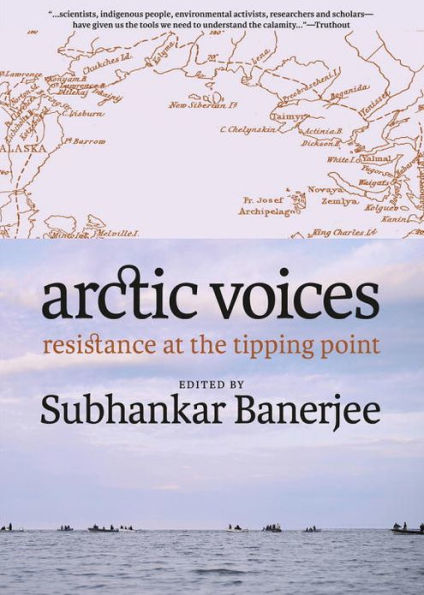 Arctic Voices: Resistance at the Tipping Point