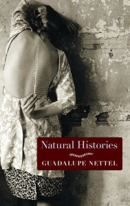 Title: Natural Histories, Author: Guadalupe Nettel