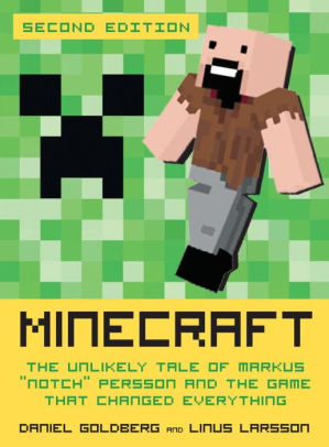 Minecraft Second Edition The Unlikely Tale Of Markus Notch