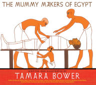 Title: The Mummy Makers of Egypt, Author: Tamara Bower