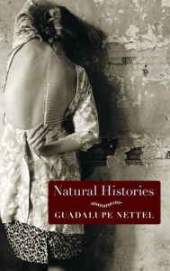 Title: Natural Histories, Author: Guadalupe Nettel