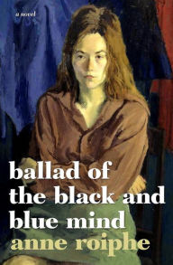 Title: Ballad of the Black and Blue Mind, Author: Anne Roiphe