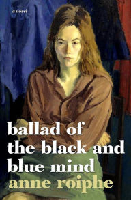 Title: Ballad of the Black and Blue Mind, Author: Anne Roiphe