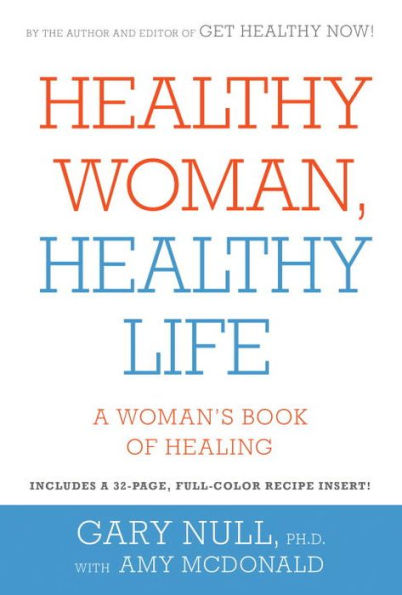 Healthy Woman, Healthy Life: A Woman's Book of Healing