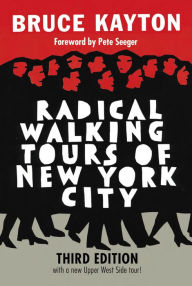 Title: Radical Walking Tours of New York City, Third Edition, Author: Bruce Kayton