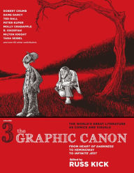 Title: The Graphic Canon, Vol. 3: From Heart of Darkness to Hemingway to Infinite Jest The Definitive Anthology of the World's Great Literature as Comics and Visuals, Author: Russ Kick