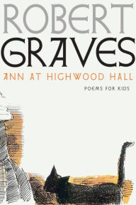 Title: Ann at Highwood Hall, Author: Robert Graves