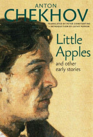 Title: Little Apples: And Other Early Stories, Author: Anton Chekhov