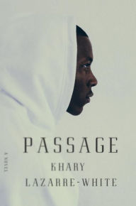 Title: Passage: A Novel, Author: Khary Lazarre-White