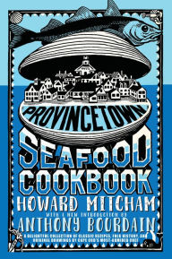 Title: Provincetown Seafood Cookbook, Author: Howard Mitcham