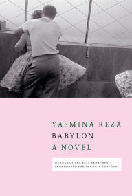 Free downloads for books on kindle Babylon English version 9781609809683 by Yasmina Reza, Linda Asher