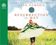 Title: Resurrection in May, Author: Lisa Samson