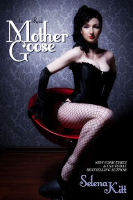 Title: The Real Mother Goose (erotic erotica spanking bdsm menage threesome ffm lesbian sex fairy tale romance), Author: Selena Kitt