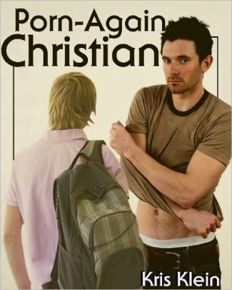 Porn Again Christian - Porn Again Christian|NOOK Book