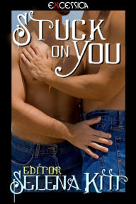 Title: Stuck on You, Author: Selena Kitt