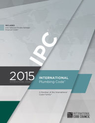 Title: 2015 International Plumbing Code (Includes IPSDC) / Edition 1, Author: International Code Council