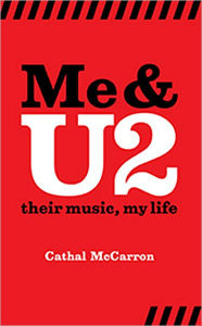 Title: Me And U2: Their Music, My Life, Author: Cathal McCarron