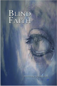 Title: Blind Faith, Author: Matthew Vollbrecht