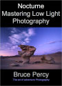 Nocturne: Mastering Low Light Photography