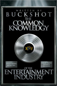 Title: The Common Knowledgy of The Entertainment Industry, Author: Buckshot