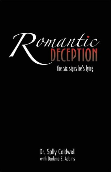 Romantic Deception: The Six Signs He's Lying