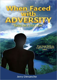 Title: When Faced with Adversity, Author: Jerry Dimanche