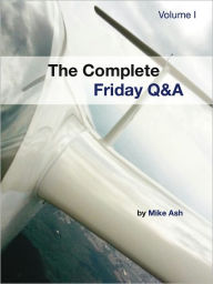 Title: The Complete Friday Q&A: Volume I, Author: Mike Ash