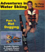 Adventures in Water Skiing: Part 1, Hot Dogging