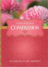 Title: Compassion, Author: Elizabeth Clare Prophet